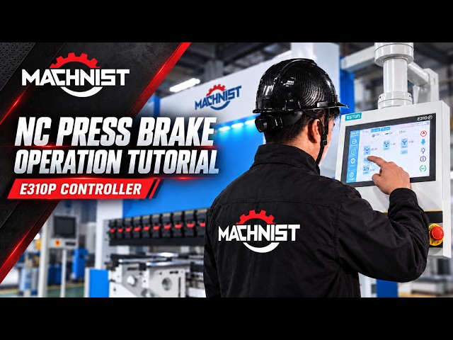 How to Operate an NC Press Brake | E310P Controller Tutorial | MACHNIST #pressbrake