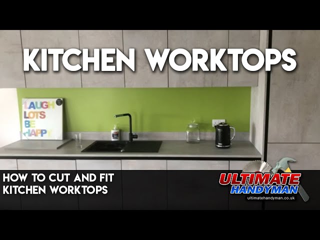 How to cut and fit kitchen worktops