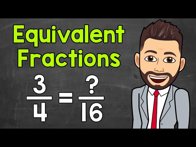 Equivalent Fractions | Math with Mr. J