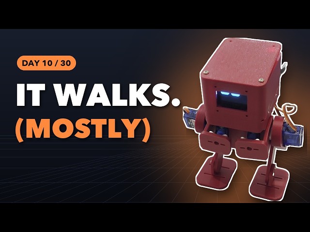 I Gave Myself 30 Days to Build a Walking Robot From Scratch