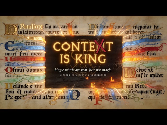 Context is King | Lessons in Liberty & Linguistics