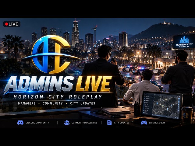 🔴 LIVE | Horizon City RP – Script Testing, Admin Work & Server Management 🚓 | HCRP | Day 2