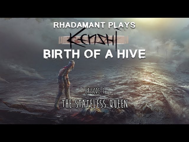 Kenshi / EP 1 - The Stateless Queen / Birth of a Hive