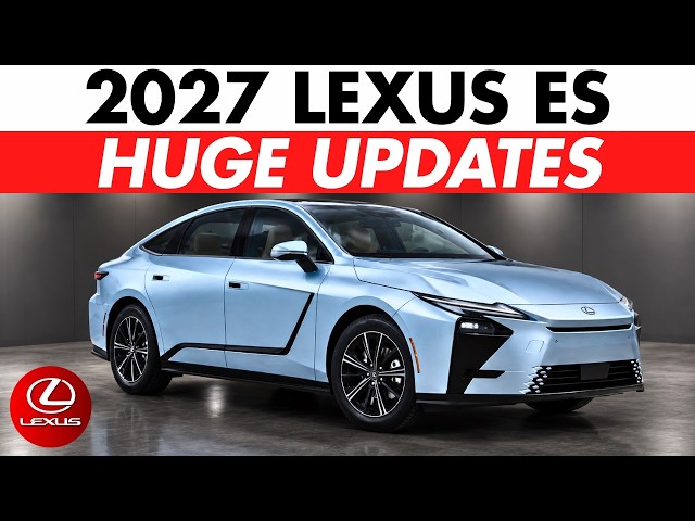 The 2027 Lexus ES is Finally Here! Is the Electric Model Worth It?