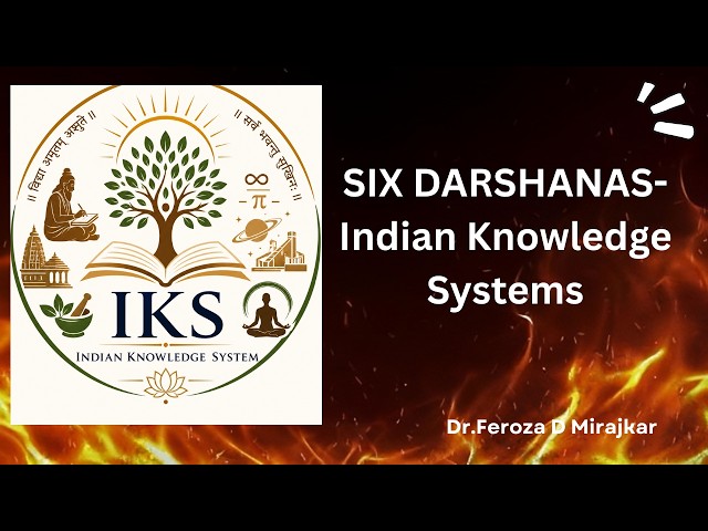 SIX DARSHANAS Indian Knowledge Systems
