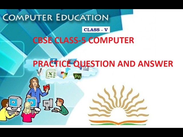 CBSE || CLASS-5 || COMPUTER || PRACTICE QUESTION AND ANSWER || FOR EXAM|| SET-1