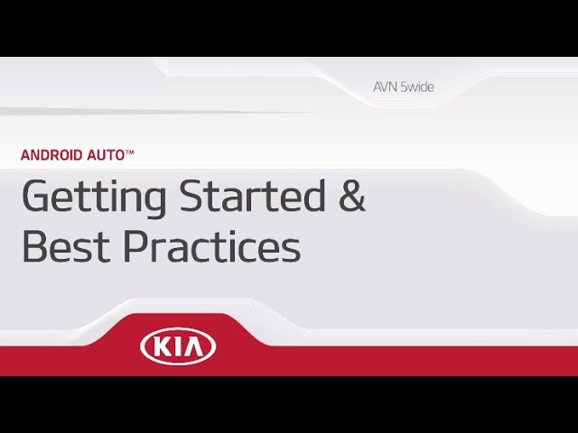 Android Auto™: Getting Started & Best Practices