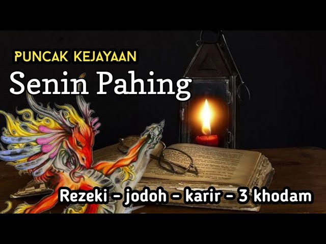 Puncak kejayaan weton senin pahing  | Rezeki - Jodoh - karir - 3 khodam