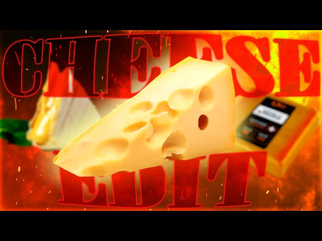 Cheese Edit