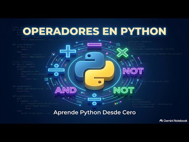Operadores en Python: Aritméticos, Comparación y Lógicos (+, -, *, /, ==, and, or)
