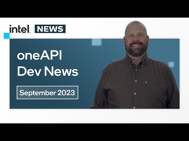 September 2023 | oneAPI Dev News | Intel Software