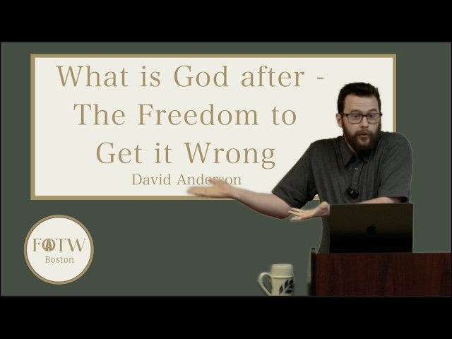 What is God After  - The Freedom to Get it Wrong