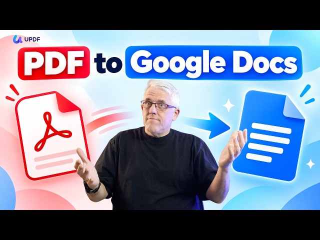 [2026] PDF to Google Docs: Fast & Easy Conversion Guide (No More Messy Layouts)