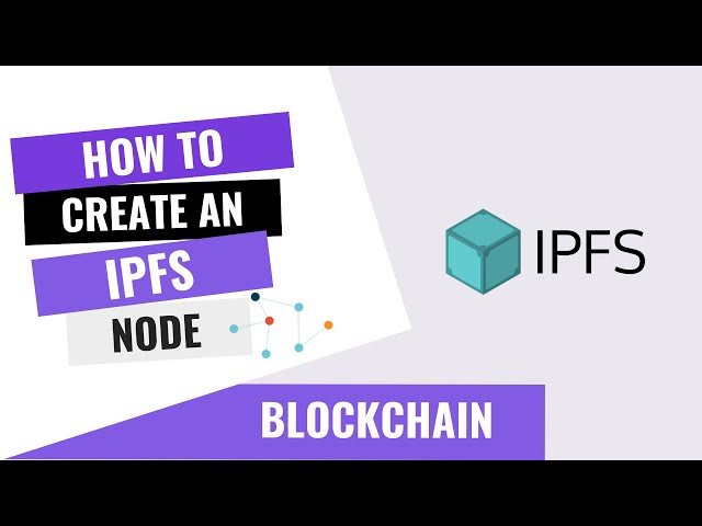 HOW TO CREATE YOUR IPFS NODE