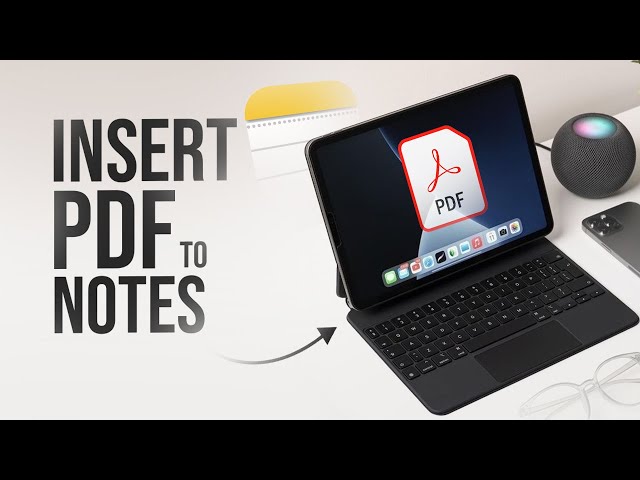 How Can We Insert PDF in Notes App in iPad (tutorial)