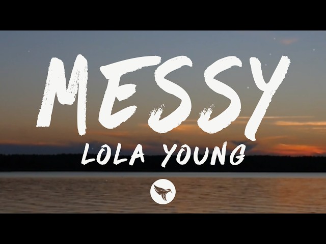 Lola Young - Messy (Lyrics)