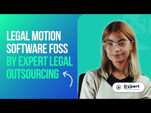 Legal Motion Software FOSS by Expert Legal Outsourcing
