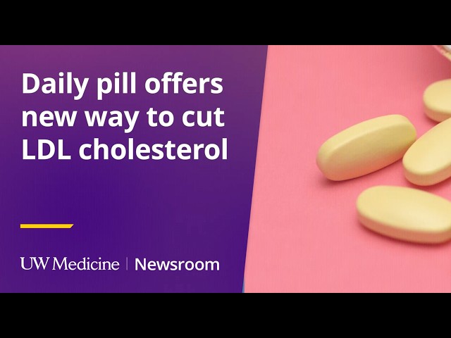Daily pill offers new way to cut LDL cholesterol