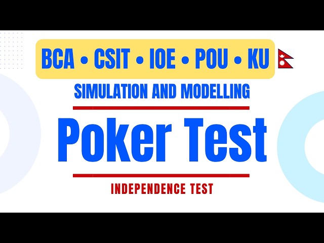 Poker Test in Simulation and Modelling | Independence Test | BCA, CSIT, IOE, POU, KU
