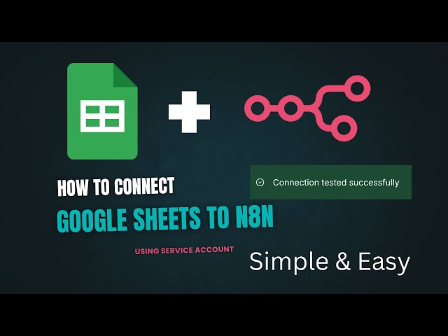 How to connect Google sheets to n8n || Service Account #n8n #googlesheets