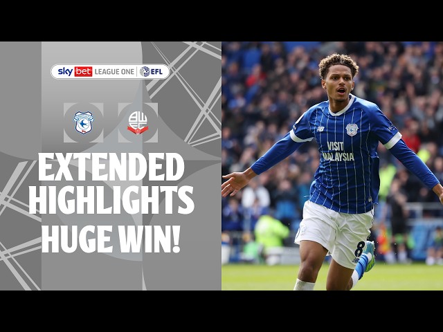 HUGE WIN! | Cardiff City v Bolton Wanderers extended highlights