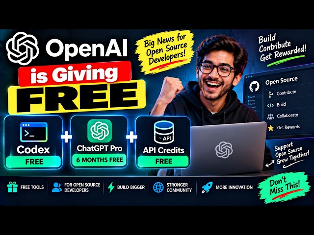 OpenAI is Giving FREE Codex + 6 Months ChatGPT Pro + API Credits to Open Source Developers!