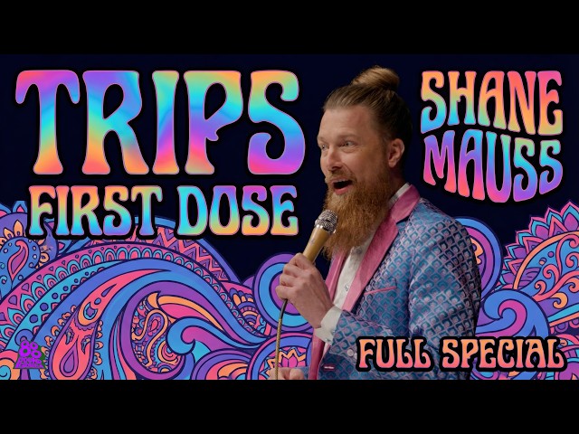Shane Mauss | Trips: First Dose (Full Comedy Special)