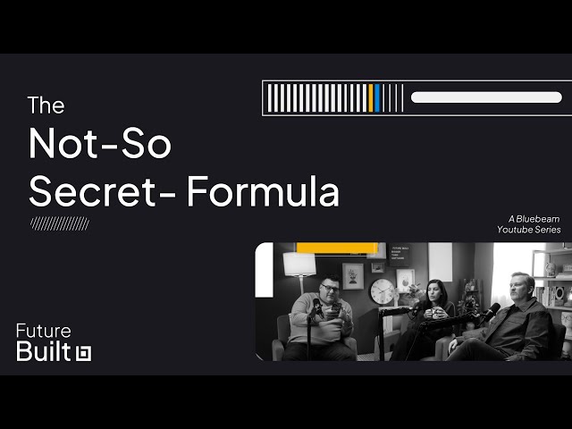 The Not So Secret Formula of Bluebeam | Future Built Ep 04
