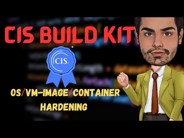 Automate your Server Hardening and laugh at hackers | How to use CIS Build Kit