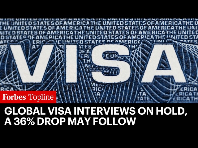 Global Visa Interviews On Hold—History Shows A 36% Drop May Follow