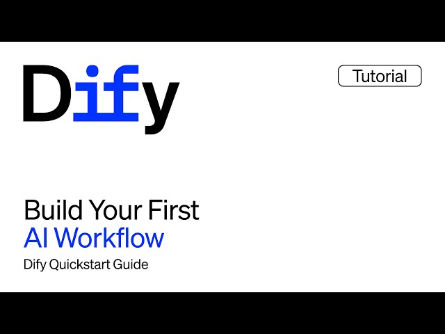 Dify Quickstart Guide: Build Your First AI Workflow