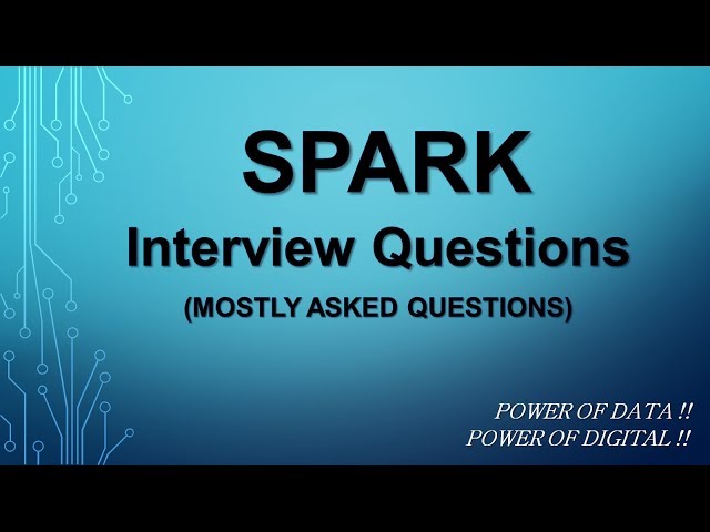 Spark Interview Questions and Answers || Apache Spark Tutorial