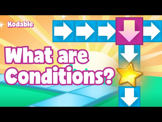What are Conditions? | Coding for Kids | Kodable