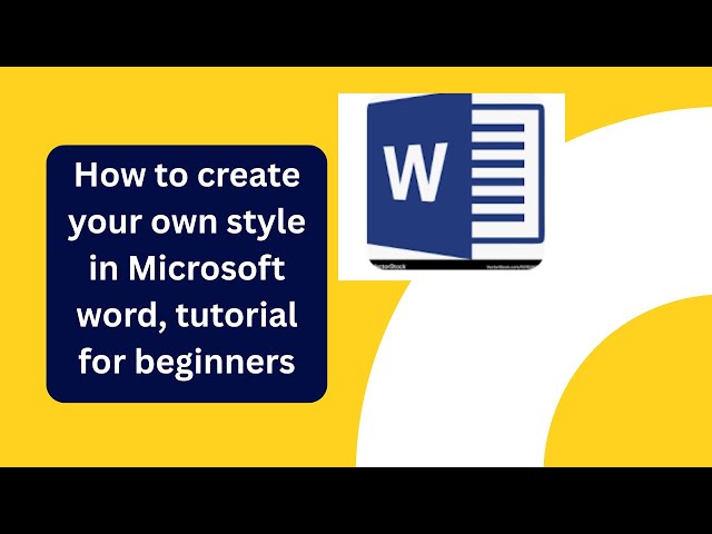 how to create your own style in Microsoft word, tutorial for beginners