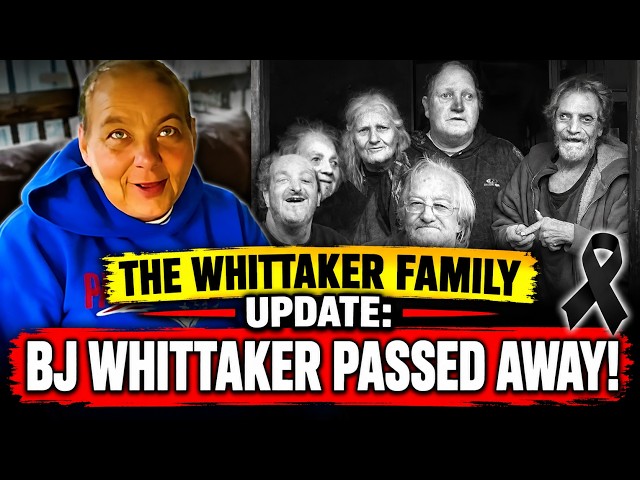 The Whittakers- BJ Whittaker PASSED AWAY due to organ & heart failure from sepsis #SWU