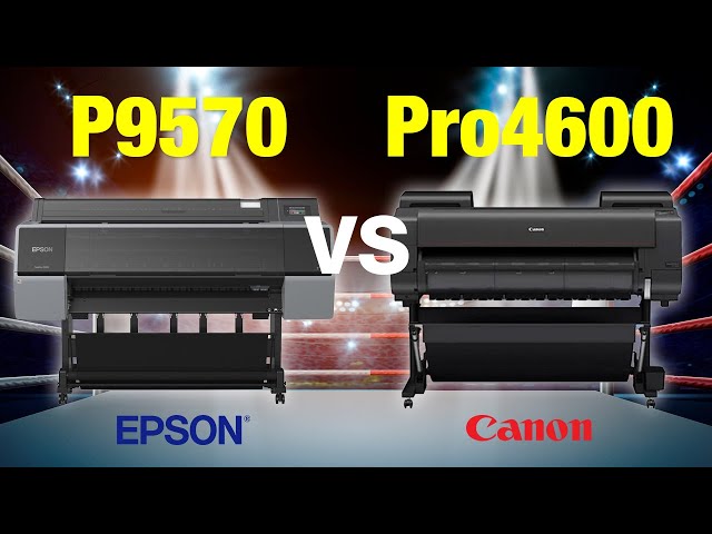 Watch as we Compare the Epson P9570 to the Canon Pro4600 Inkjet Printers
