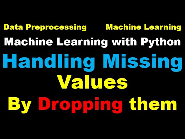 Machine Learning | Handle Missing Data | Handling Missing Values by dropping them - P14
