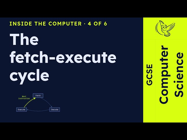 GCSE Computer Science - The fetch-execute cycle | Inside the computer 4/6 (2026/27 exams)