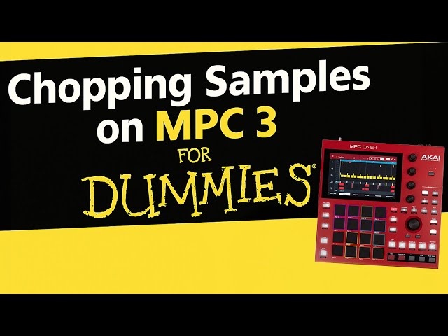 Beginner Sample Chopping Techniques for MPC 3.0