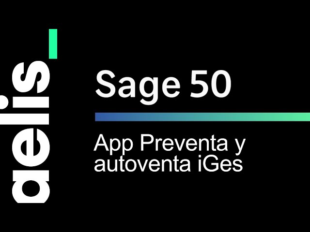 Sage 50 App Preventa y Autoventa iGes