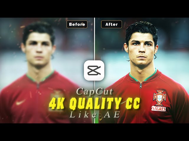 AE-Like 4K Quality CC in CapCut | Enhance Video Quality