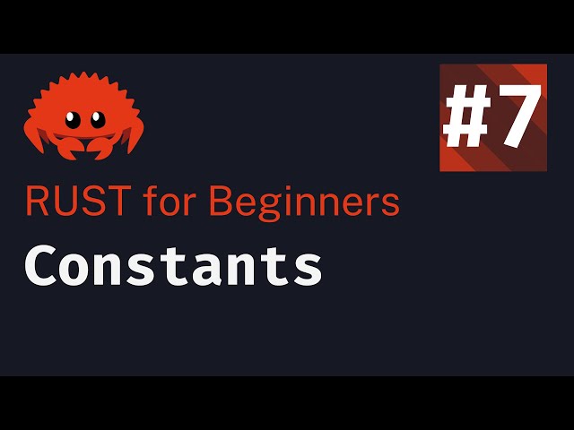 Rust Basics 2024: Lesson 7 | Constants