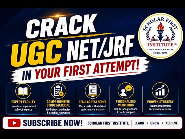 Crack UGC NET/JRF Examination in Your First Attempt! Scholar First Preparatory & Mentoring Programme