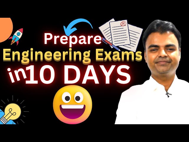How to Prepare for Engineering Semester Exams in 10 days, How to Score High Grades in Semester Exams