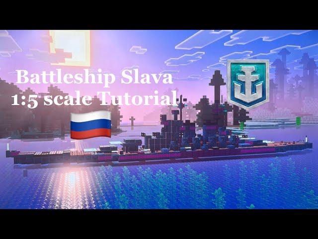 🛡️Minecraft Slava 1:5 scale Tutorial | Russian Tier 10 Battleship