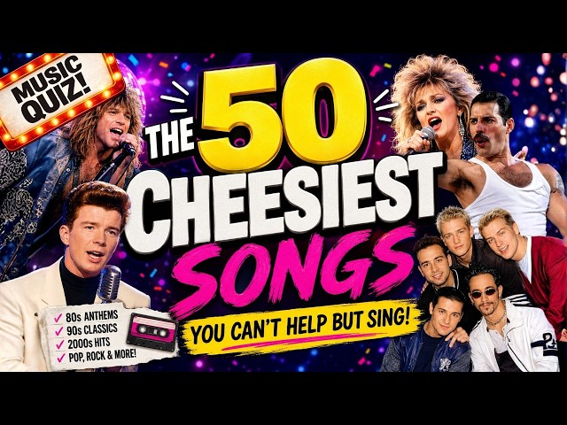 The 50 Cheesiest Songs Quiz 🎵 Can You Name Them All?
