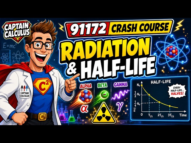 NCEA 2 Physics 91172 Part 2: Radioactive Decay and Half-Lives