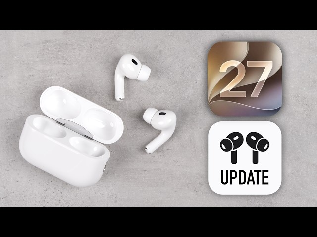 AirPods Update with iOS 27 - All New Features & Changes