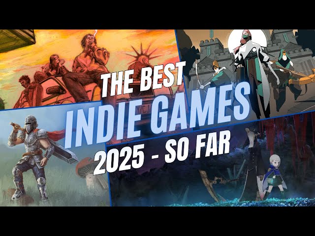 The BEST Indie Games Released in 2025... so far
