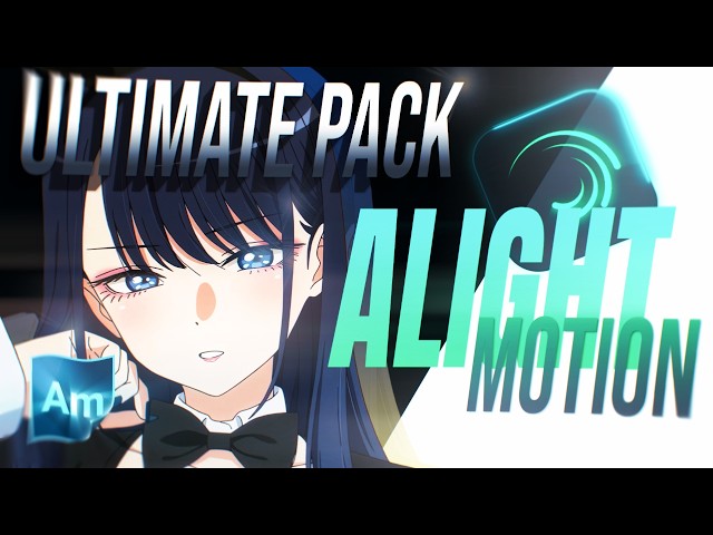 ULTIMATE Alight Motion Pack (Shakes, CCs, Effects, etc)